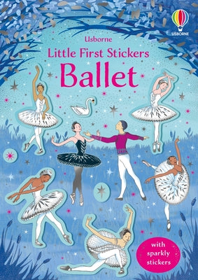 Cover Image for Little First Stickers Ballet -- Kirsteen Robson, Paperback