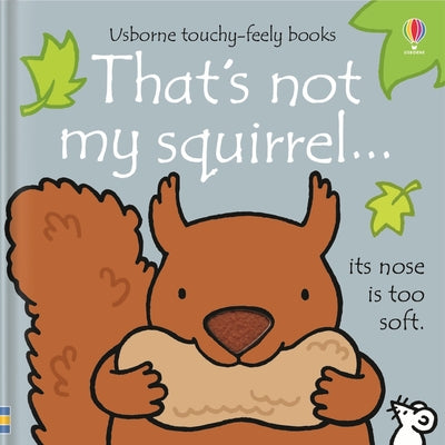 Cover Image for That's Not My Squirrel... -- Fiona Watt, Board Books