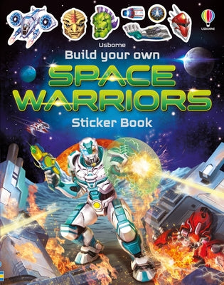 Cover Image for Build Your Own Space Warriors Sticker Book -- Simon Tudhope, Paperback