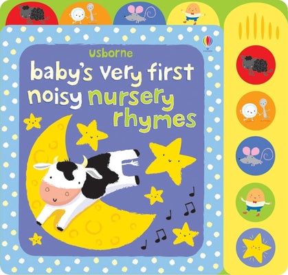 Baby's Very First Noisy Nursery Rhymes -- Fiona Watt, Board Books