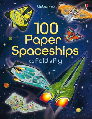 Cover Image for 100 Paper Spaceships to Fold and Fly -- Jerome Martin, Paperback