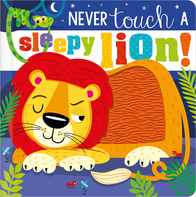 Cover Image for Never Touch a Sleepy Lion! -- Christie Hainsby, Board Books