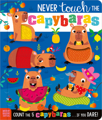 Cover Image for Never Touch the Capybaras -- Elena Rodgers, Board Books