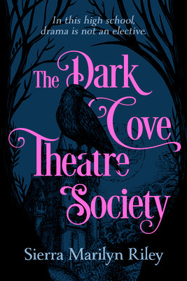 Cover Image for The Dark Cove Theatre Society -- Sierra Marilyn Riley, Paperback