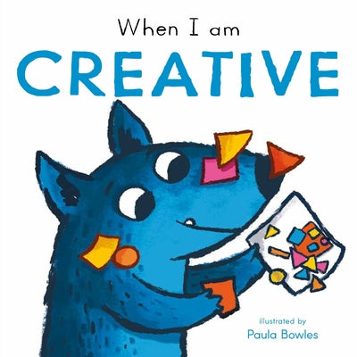 Cover Image for When I Am Creative -- Paula Bowles, Board Books