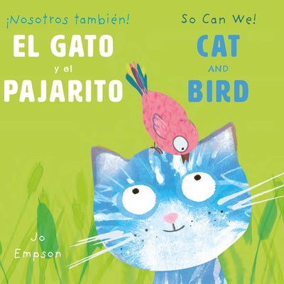 Cover Image for El Gato Y El Pajarito/ Cat and Bird -- Jo Empson, Board Books