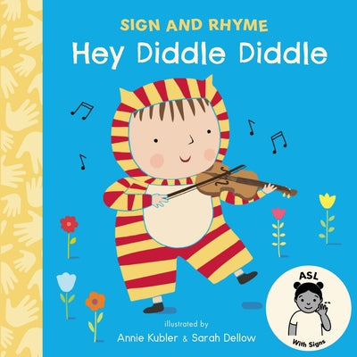 Cover Image for Hey Diddle Diddle ASL -- Annie Kubler, Board Books