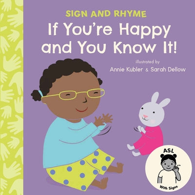 Cover Image for If You're Happy and You Know It ASL -- Annie Kubler, Board Books