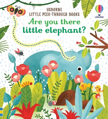 Cover Image for Are You There Little Elephant? -- Sam Taplin, Board Books