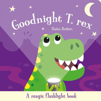 Cover Image for Goodnight T. Rex: An Interactive Bedtime Story for Children Aged 3+ -- Katie Button, Board Books