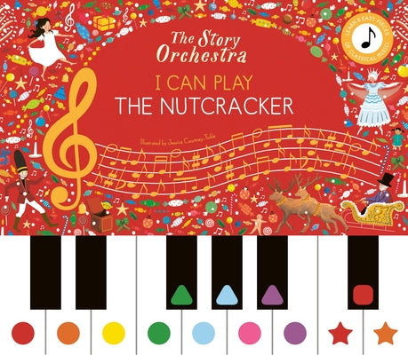 Cover Image for I Can Play: The Nutcracker: Learn 8 Easy Pieces from the Series! -- Jessica Courtney Tickle, Hardcover