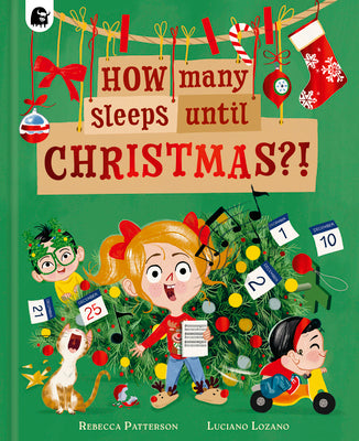 Cover Image for How Many Sleeps Until Christmas?! -- Rebecca Patterson, Hardcover