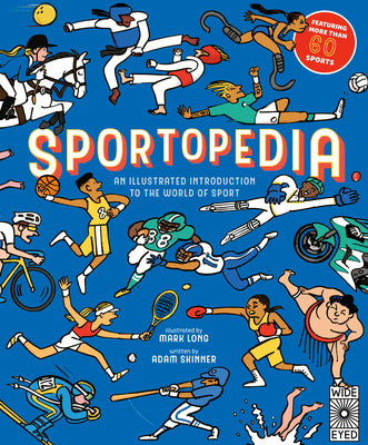 Cover Image for Sportopedia: Explore More Than 50 Sports from Around the World -- Mark Long, Paperback