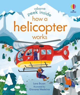 Cover Image for Peek Inside How a Helicopter Works -- Lara Bryan, Board Books