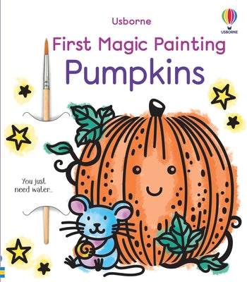Cover Image for First Magic Painting Pumpkins -- Abigail Wheatley, Paperback