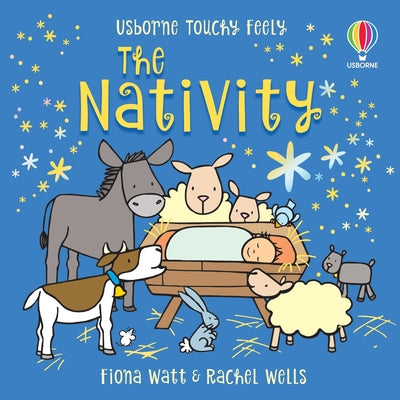 Cover Image for Touchy-Feely the Nativity -- Fiona Watt, Board Books