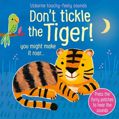 Cover Image for Don't Tickle the Tiger! -- Sam Taplin, Board Books