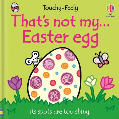Cover Image for That's Not My... Easter Egg -- Fiona Watt, Board Books
