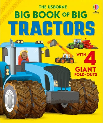 Cover Image for Big Book of Big Tractors -- Lisa Jane Gillespie, Hardcover