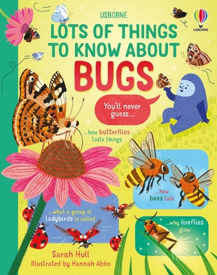 Cover Image for Lots of Things to Know about Bugs -- Sarah Hull, Hardcover