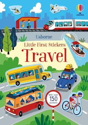 Cover Image for Little First Stickers Travel -- Kristie Pickersgill, Paperback
