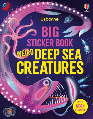 Cover Image for Big Sticker Book Weird Deep Sea Creatures -- Alice James, Paperback