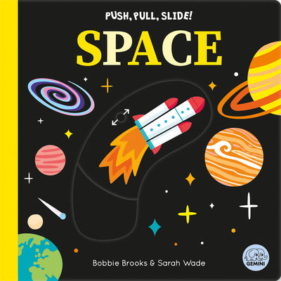 Cover Image for Push, Pull, Slide! Space -- Bobbie Brooks, Board Books