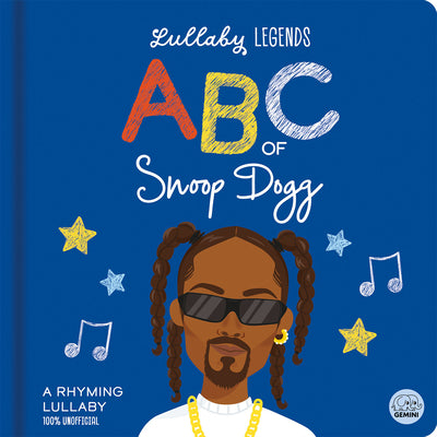 Cover Image for Lullaby Legends: ABC of Snoop Dogg: A Rhyming Lullaby -- Amber Lily, Board Books