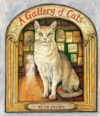 Cover Image for A Gallery of Cats -- Ruth Brown, Hardcover