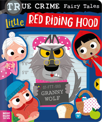 Cover Image for True Crime Fairy Tales Little Red Riding Hood -- Alexander Cox, Board Books