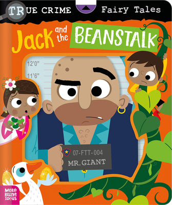 Cover Image for True Crime Fairy Tales Jack and the Beanstalk -- Alexander Cox, Board Books