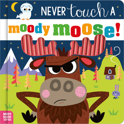 Cover Image for Never Touch a Moody Moose! -- Cara Jenkins, Board Books
