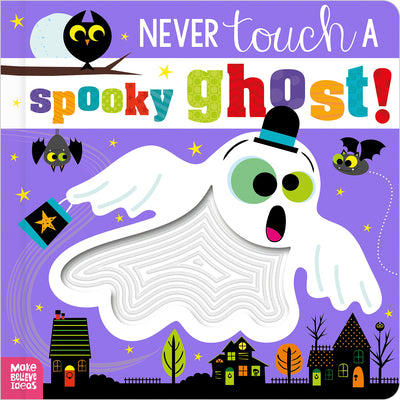 Cover Image for Never Touch a Spooky Ghost! -- Cara Jenkins, Board Books