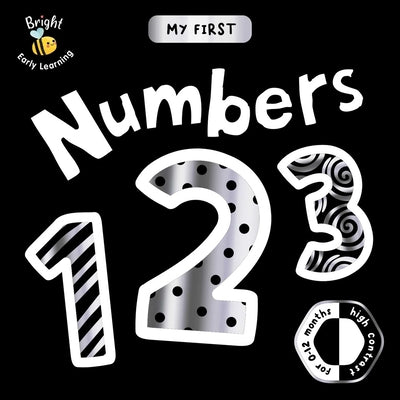 Cover Image for My First Numbers: A High-Contrast First Concepts Book for 0-12 Month Olds -- Igloobooks, Board Books
