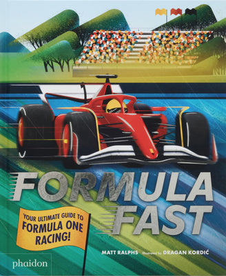 Cover Image for Formula Fast: Your Ultimate Guide to Formula One Racing! -- Matt Ralphs, Hardcover