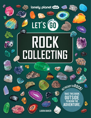 Cover Image for Lonely Planet Kids Let's Go Rock Collecting -- Laura Baker, Paperback