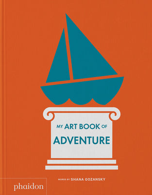 Cover Image for My Art Book of Adventure -- Shana Gozansky, Board Books