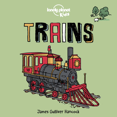 Cover Image for Lonely Planet Kids Trains -- Lonely Planet Kids, Board Books
