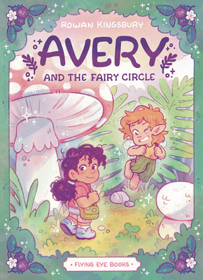 Cover Image for Avery and the Fairy Circle -- Rowan Kingsbury, Paperback