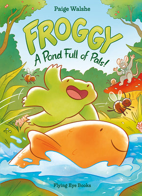 Cover Image for Froggy: A Pond Full of Pals! -- Paige Walshe, Paperback