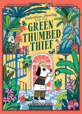 Cover Image for Detective Stanley and the Green Thumbed Thief (Library Edition) -- Hannah Tunniclife, Library Binding