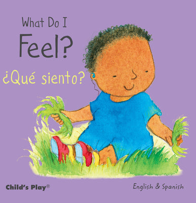 Cover Image for What Do I Feel? / ¿Qué Siento? -- Annie Kubler, Board Books