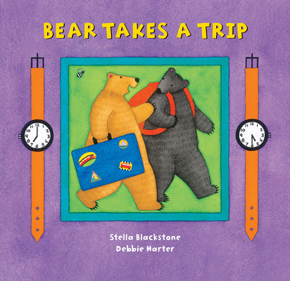 Cover Image for Bear Takes a Trip -- Stella Blackstone, Board Books