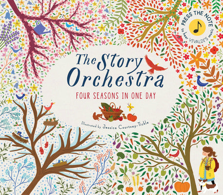 Cover Image for The Story Orchestra: Four Seasons in One Day: Press the Note to Hear Vivaldi's Music -- Jessica Courtney Tickle, Hardcover