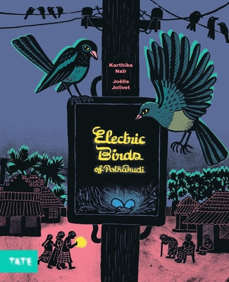 Cover Image for Electric Birds of Pothakudi -- Karthika Naïr, Hardcover