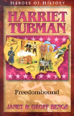 Cover Image for Harriet Tubman: Freedombound -- Janet Benge, Paperback