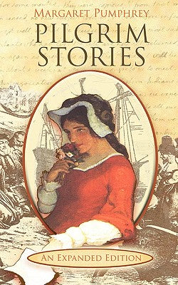 Cover Image for Pilgrim Stories -- Margaret Pumphrey, Paperback