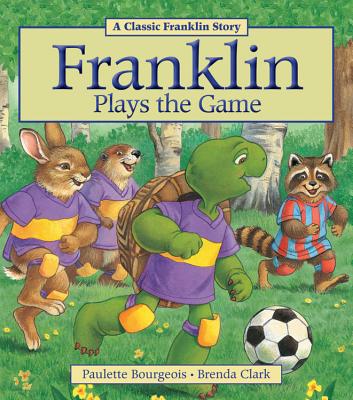 Cover Image for Franklin Plays the Game -- Paulette Bourgeois, Paperback
