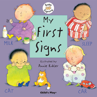 Cover Image for My First Signs: American Sign Language -- Annie Kubler, Board Books