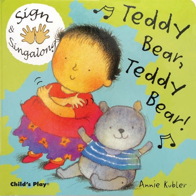 Cover Image for Teddy Bear, Teddy Bear: American Sign Language -- Annie Kubler, Board Books